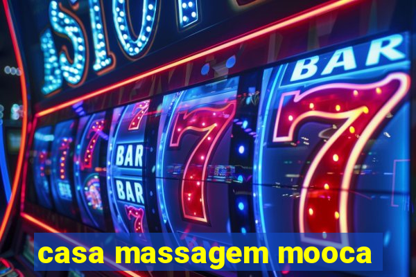 casa massagem mooca